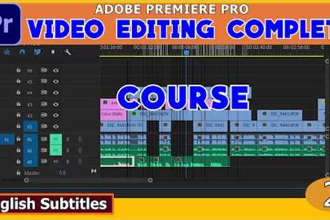 adobe premiere pro course for beginners /Learn EVERYTHING about Premiere Pro [2] english subtitles