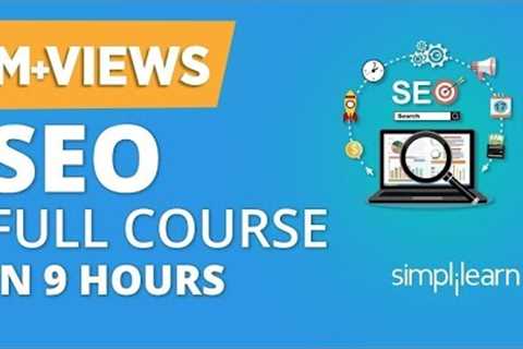 SEO Tutorial For Beginners  | SEO Full Course | Search Engine Optimization Tutorial | Simplilearn