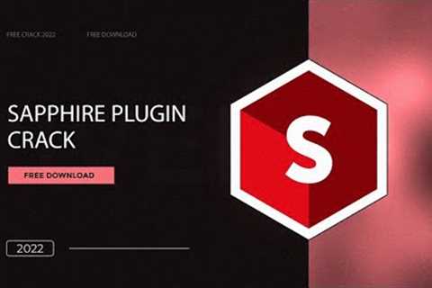 Sapphire Plugin Free Crack | Full version 2022 | PC World Edition | October 2022