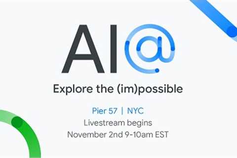 Google Presents: AI@ ‘22