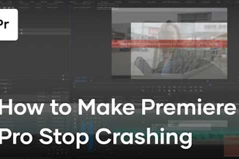 How To Stop Premiere Pro From Crashing | Tutorial