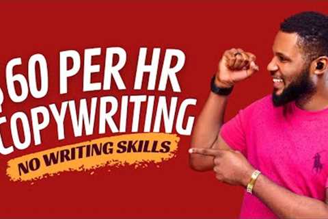 How to Become a Copywriting Expert and start earning $60 Per Hour | Copywriting For Beginners