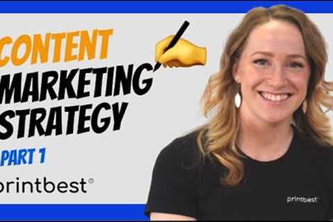 How to Develop a CONTENT MARKETING Strategy - Part 1