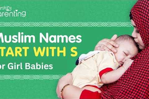 Muslim Baby Girl Names that Start with S