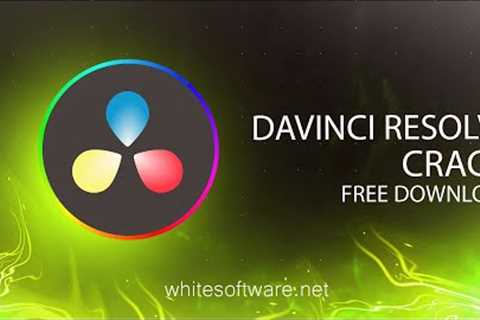 Davinci Resolve Crack download, full free License Version