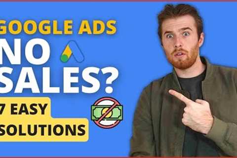 Google Ads No Conversions (2022) - 7 Proven Ways To Fix No Conversions In Google Ads [Step-By-Step]