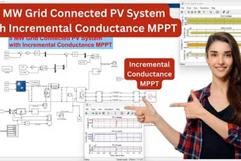 PV Grid | 5 MW Grid Connected PV System With Incremental Conductance MPPT