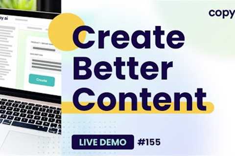 Copy.ai Live Demo #155: Create Better Content with AI