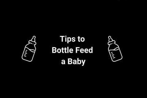 Important Tips for Bottle Feeding a Baby