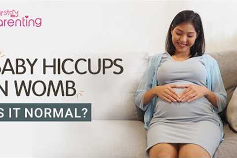 Baby Hiccups in the Womb -  Is It Normal?