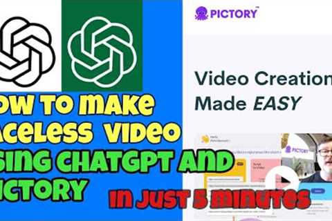 Using ChatGPT and Pictory make YouTube Videos in 5minutes