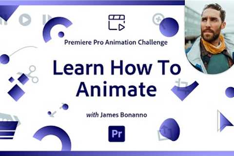 Animation 101 | Premiere Pro Animation Challenge