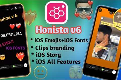 New Honista - iOS story + timer on reel story + iOS Emojis + More features