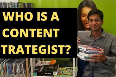 What is a CONTENT STRATEGIST? | Role of the content strategist. |Steps to Develop a Content Strategy