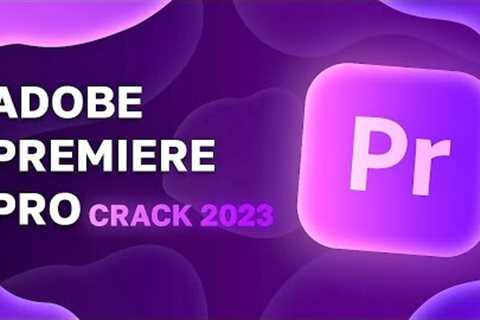 Adobe Premiere Pro Crack 2023 | Premiere Pro Free Download | PC VERSION