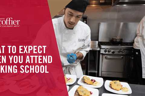 What to Expect When You Attend Cooking School