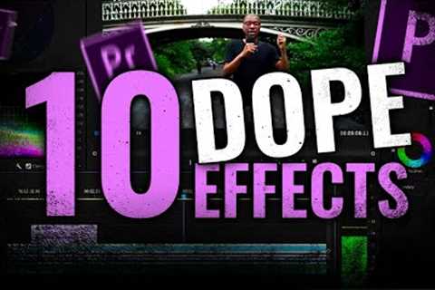 10 DOPE Premiere Pro Effects (For Beginners)