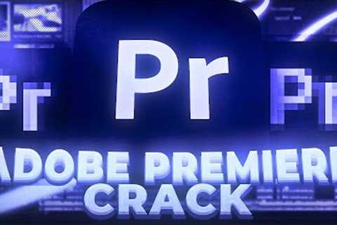 Adobe Premiere Pro Crack 2023 | Premiere Pro Free Download | Adobe Crack