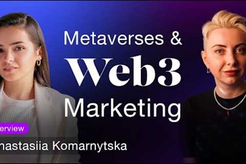 How do Metaverses and NFTs affect Fashion? Interview with Anastasiia Komarnytska, a CMO in Web3