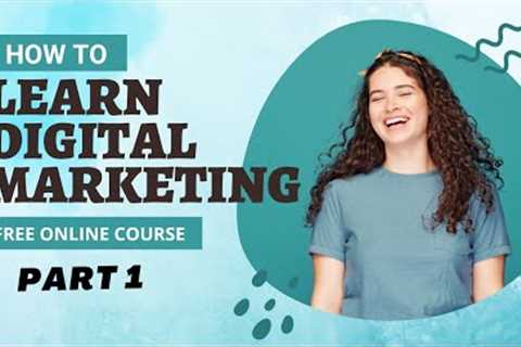 Learn for Free : Digital Marketing Basics Part 1