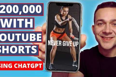 Make Money with YouTube Shorts Using ChatGPT ($200K+ STRATEGY)