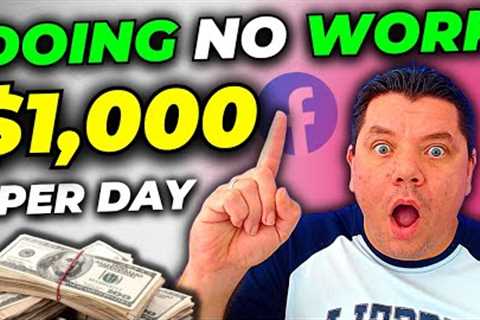 Easiest Facebook Affiliate Marketing SIDE HUSTLE To Make $1,000 a Day Doing NO WORK!