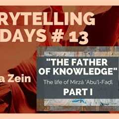 Storytelling Sundays #13: Mirza Abu''l Fadl -  Part 1 of 2