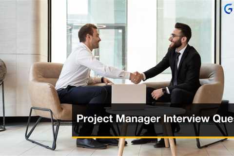 Top 50+ Project Manager Interview Questions 2023