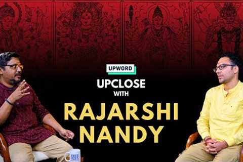 Upclose with Rajarshi Nandy: Hindu Dharma, Tantra, Devatas, Pashubali & Clash of Civilisations