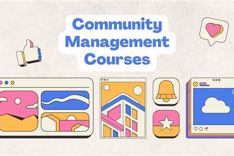 5 Best Community Management Courses For Beginners in 2023