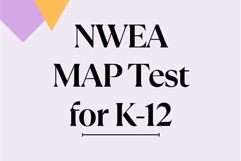 NWEA MAP Growth Test for K-12