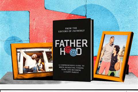 What All Dads Need to Recognize About Modern Fatherhood