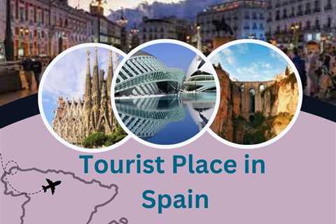 Tourist Places in Spain