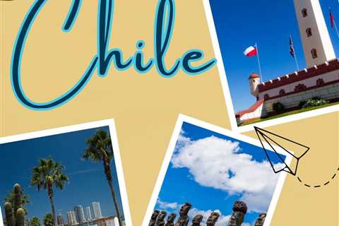 Places to Visit in Chile