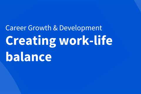 Tips to balance work and life