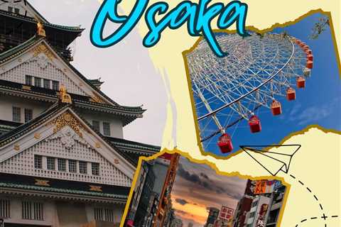 Tourist Attractions in Osaka