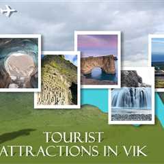 Tourist Attractions in Vik