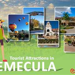 Tourist Attractions in Temecula