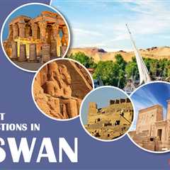 Tourist Attractions in Aswan