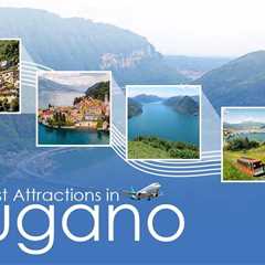 Tourist Attractions in Lugano