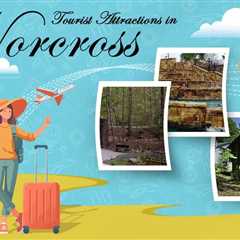 Tourist Attractions in Norcross