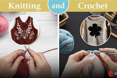 Knitting and Crochet