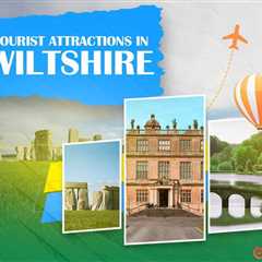 Tourist Attractions in Wiltshire