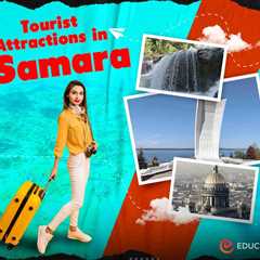 Tourist Attractions in Samara