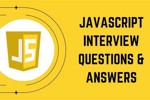 60+ JavaScript Interview Questions To Prepare For In 2024