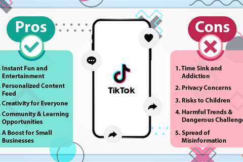 Pros and Cons of TikTok