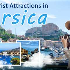 Tourist Attractions in Corsica