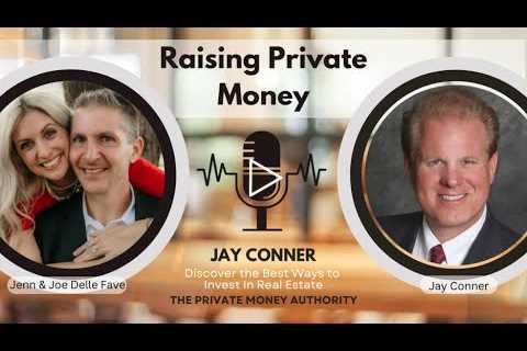 How Jay Conner Tripled His Real Estate Business With Private Money