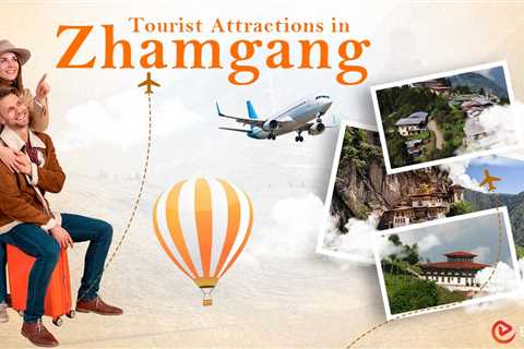 Tourist Attractions in Zhamgang