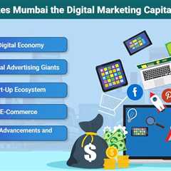 Why Mumbai Is Taking Over as Digital Marketing Capital of India?